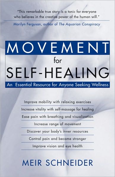 Movement for Self-Healing: An Essential Resource for Anyone Seeking Wellness