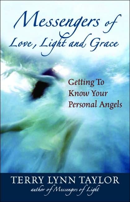 Messengers of Love, Light, and Grace: Getting to Know Your Personal Angels