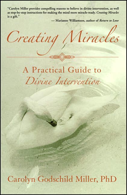 Creating Miracles: A Practical Guide to Divine Intervention