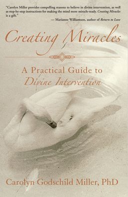 Creating Miracles: Understanding the Experience of Divine Intervention