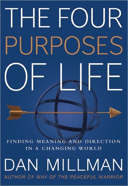 The Four Purposes of Life: Finding Meaning and Direction in a Changing World