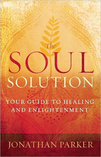 The Soul Solution: Enlightening Meditations for Resolving Life's Problems