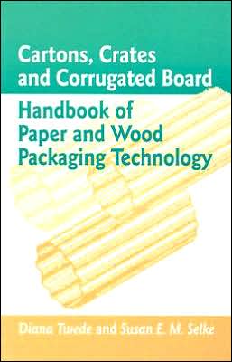 Cartons, Crates and Corrugated Board: Handbook of Paper and Wood Packaging Technology