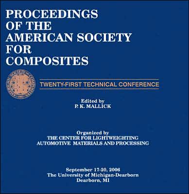 Proceedings of the American Society for Composites: Twenty-First Technical Conference