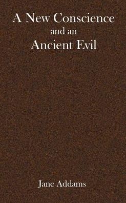 A New Conscience and an Ancient Evil