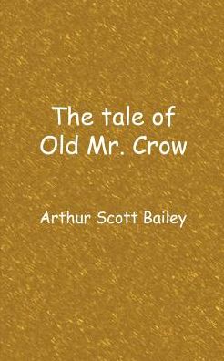 The Tale of Old Mr. Crow