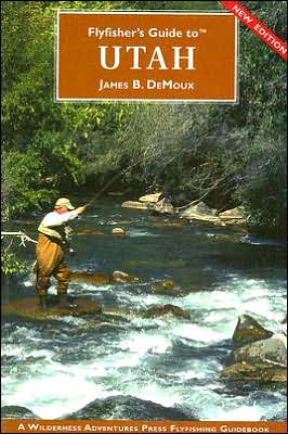Flyfisher's Guide to Utah
