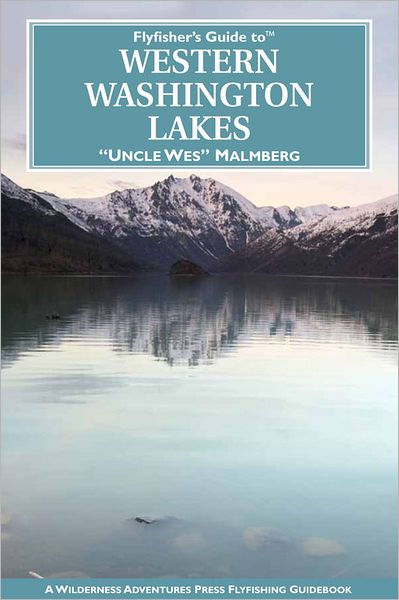 Flyfisher's Guide to Western Washington's Lakes