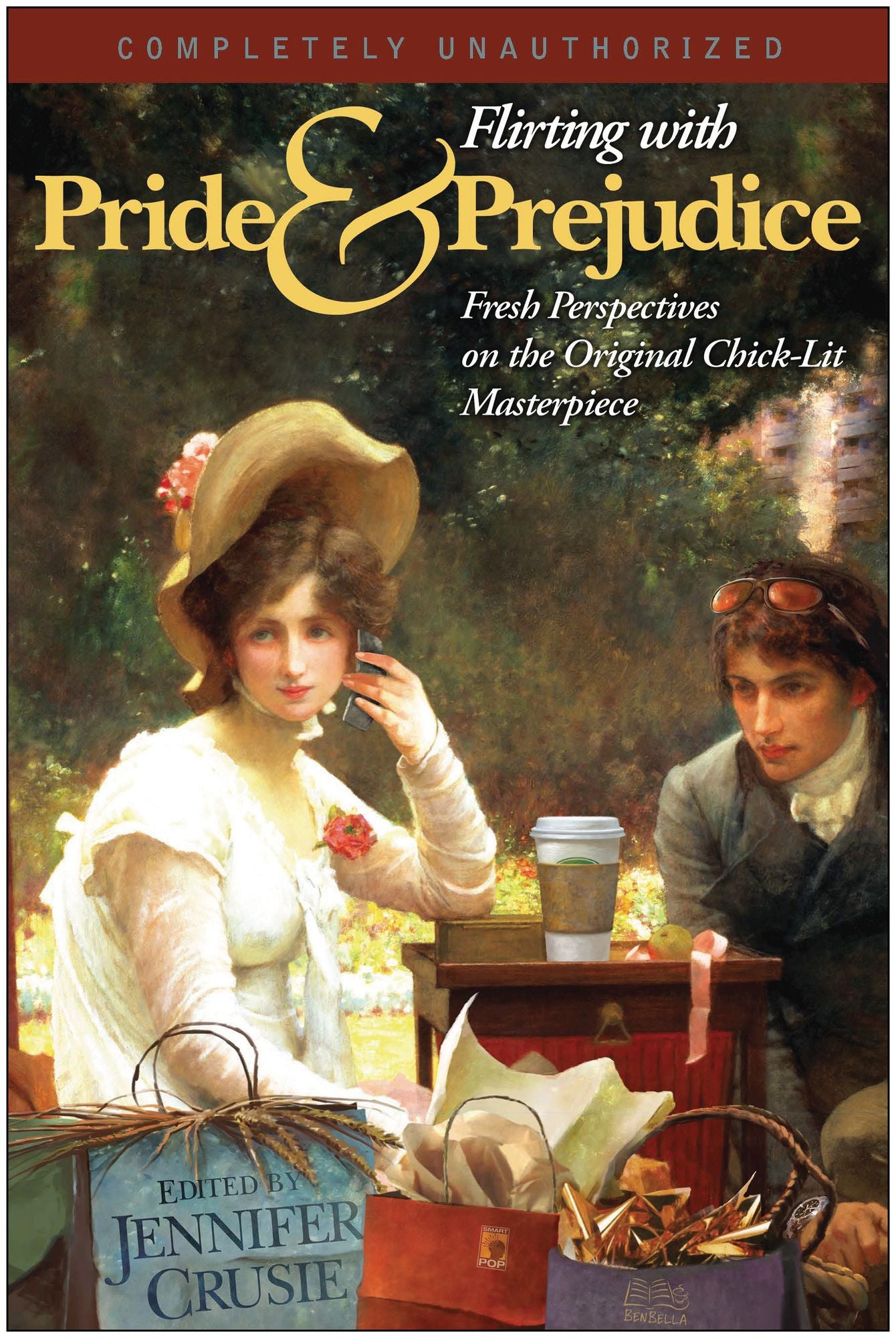 Flirting with Pride and Prejudice: Fresh Perspectives on the Original Chick-Lit Masterpiece