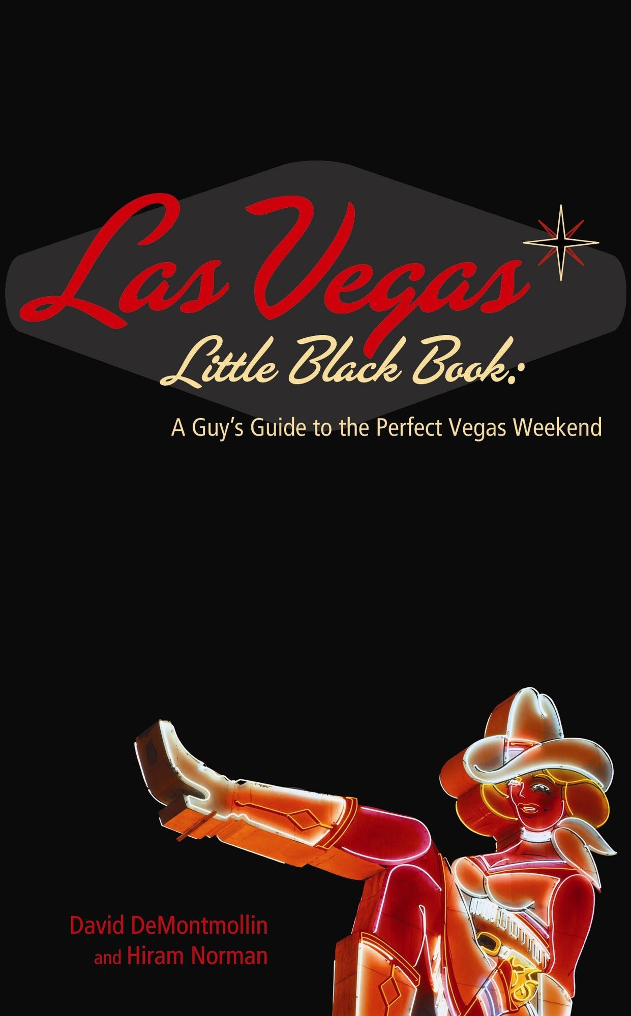 Las Vegas Little Black Book: A Guy's Guide to the Perfect Vegas Weekend