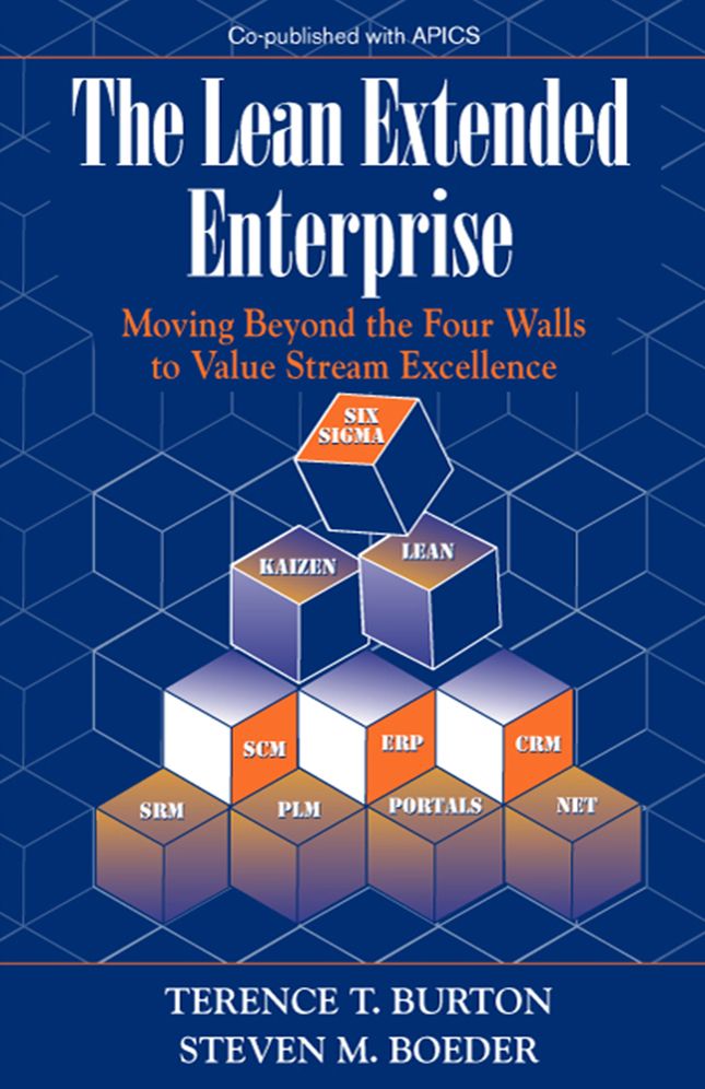 Lean Extended Enterprise : Moving Beyond the Four Walls to Value Stream Excellence