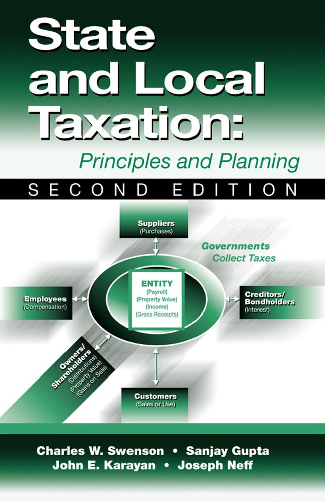 State and Local Taxation: Principles and Planning