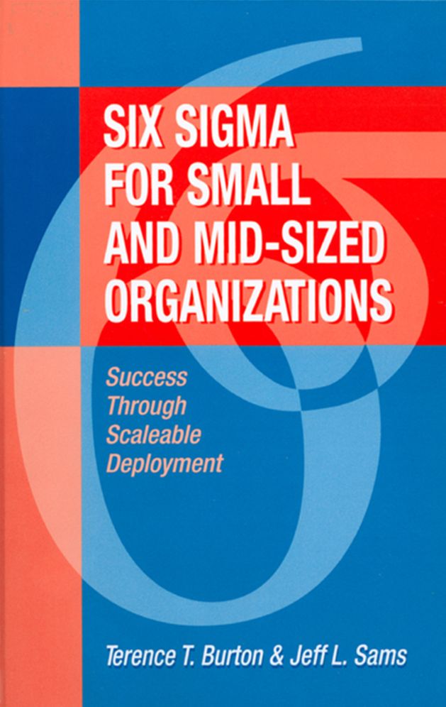 Six Sigma for Small and Mid-Sized Organizations