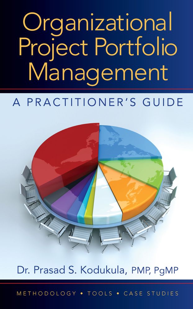 Project Portfolio Management : A Practitioner's Guide to Excellence
