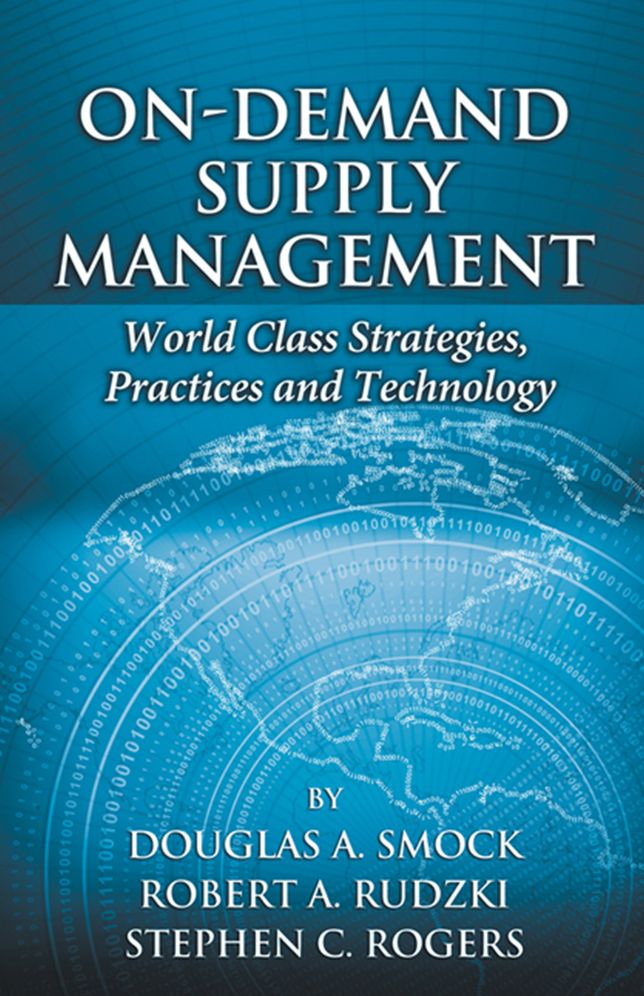 On-Demand Supply Management: World Class Strategies, Practices, and Technology