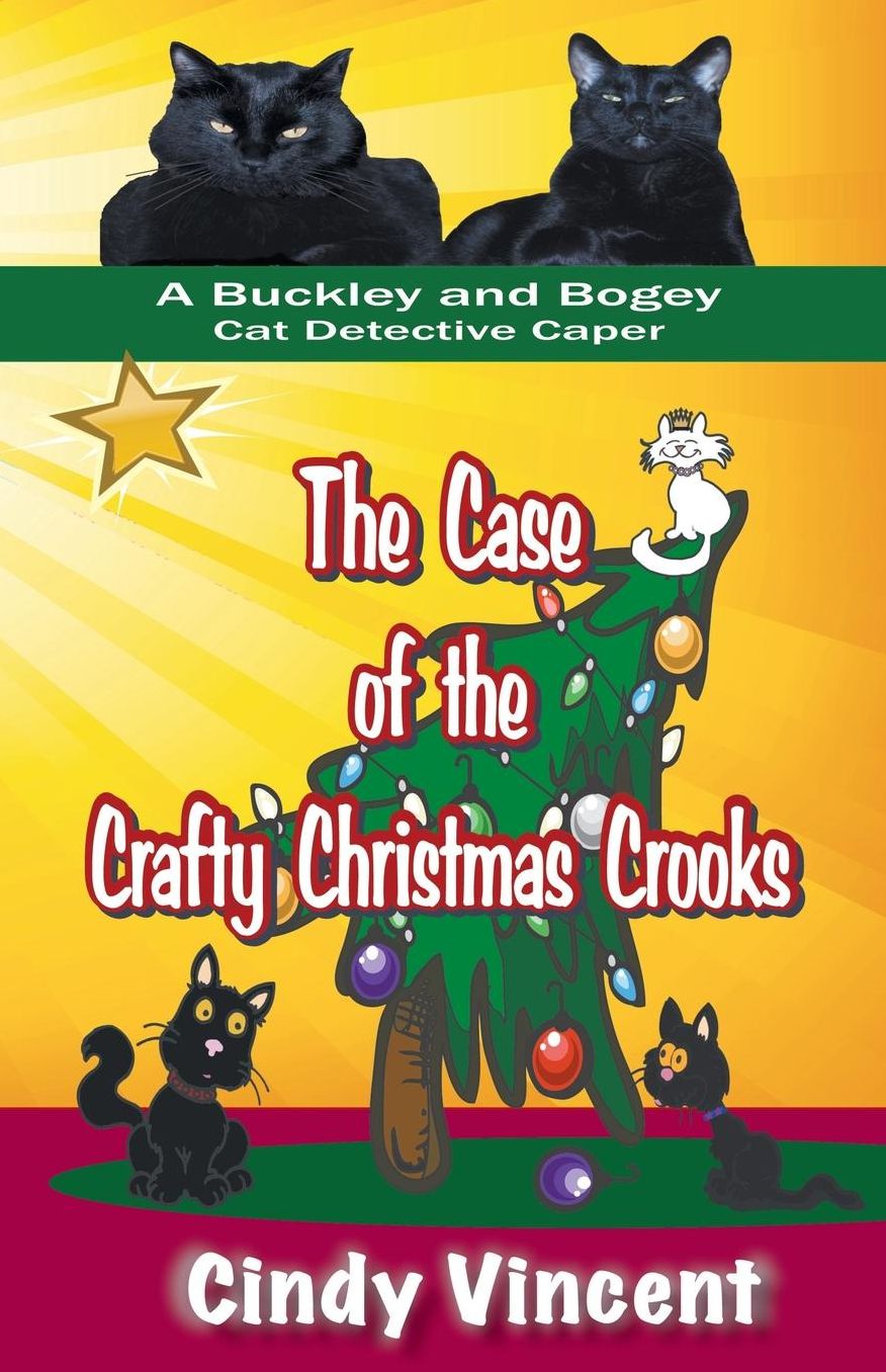 The Case of the Crafty Christmas Crooks (A Buckley and Bogey Cat Detective Caper)