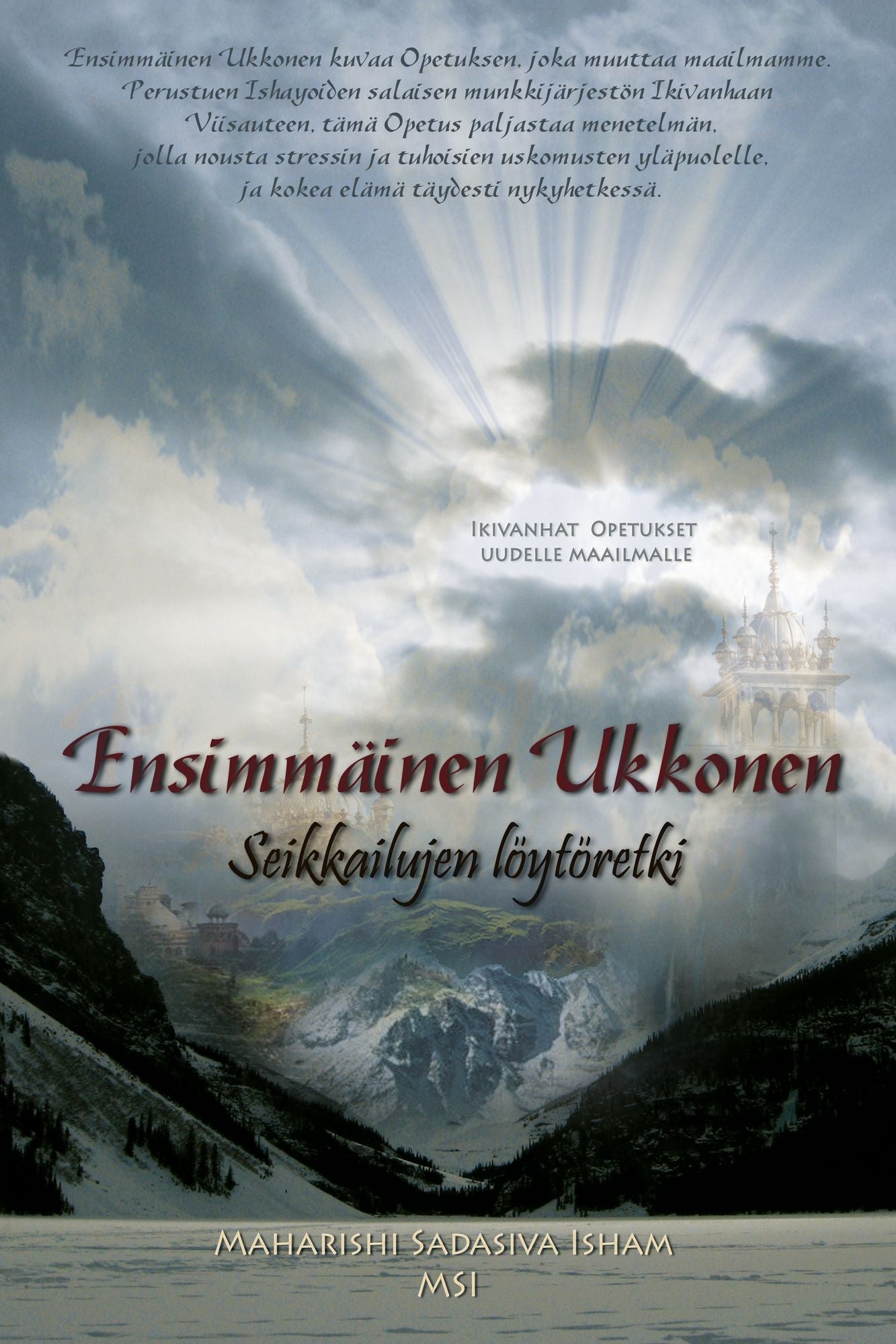 Ensimm?inen Ukkonen: Se?kka?lujen l?yt?retk?