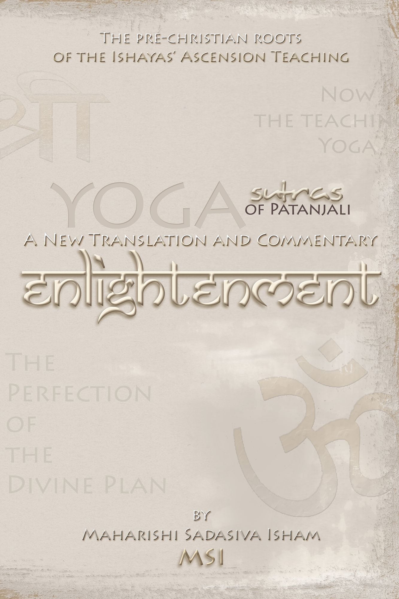 Enlightenment: The Yoga Sutras of Patanjali: a New Translation and Commentary