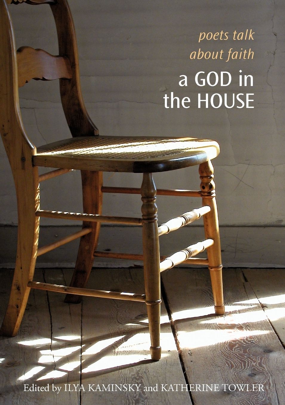 A God in the House: Poets Talk About Faith