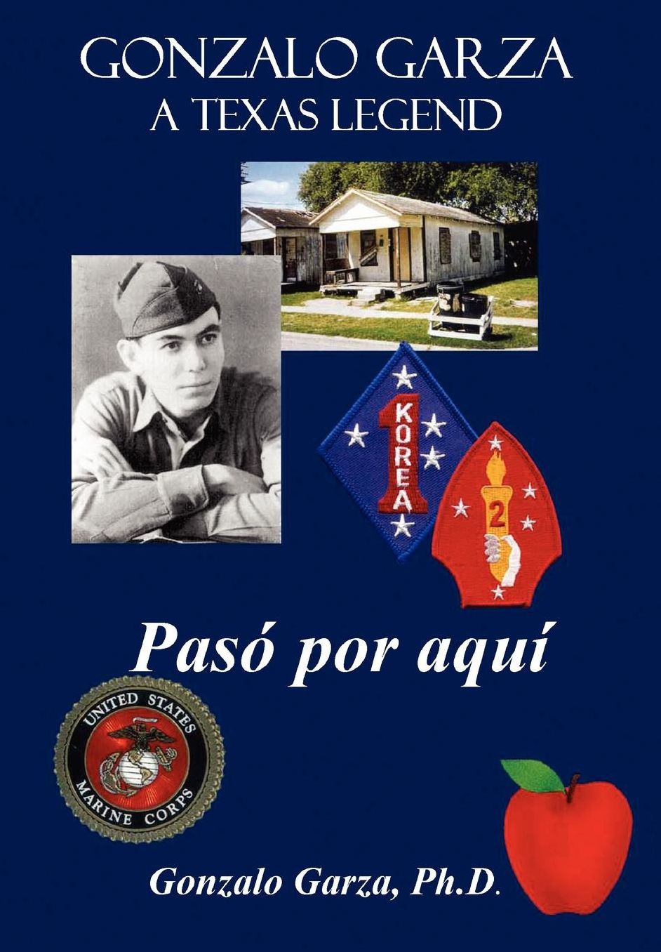 Gonzalo Garza - a Texas Legend: Pasó Por