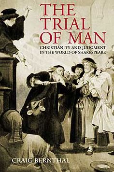 The Trial of Man: Christianity and Judgement in the World of Shakespeare