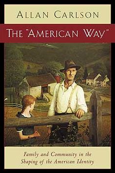 The American Way: Family and Community in Shaping of the American Identity