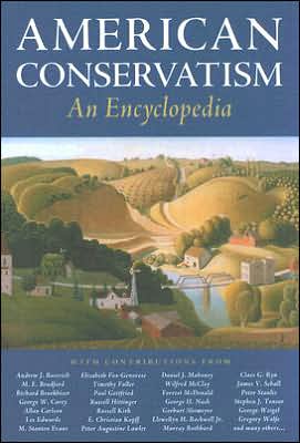 American Conservatism: An Encyclopedia