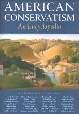American Conservatism: An Encyclopedia