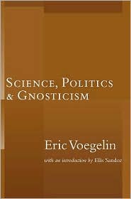 Science, Politics and Gnosticism: The Whole Truth about America's Top Schools
