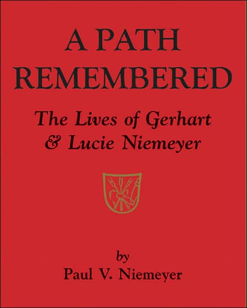 A Path Remembered: The Lives of Gerhart and Lucie Niemeyer