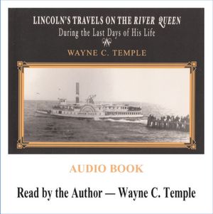 Lincoln's Travels on the River Queen During the Last Days of His Life Audio Book