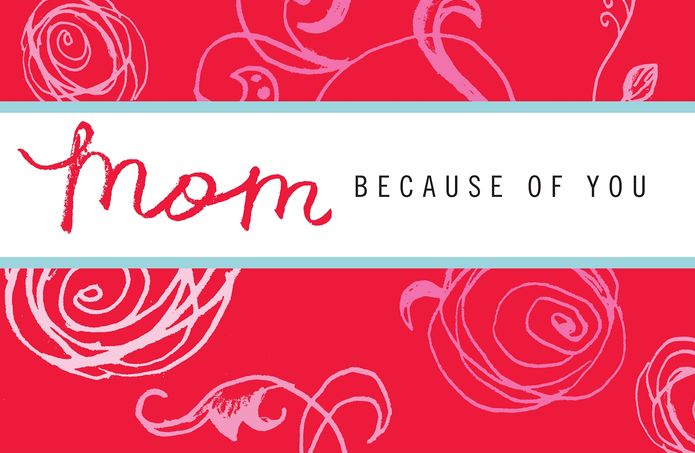 Mom: Because of You