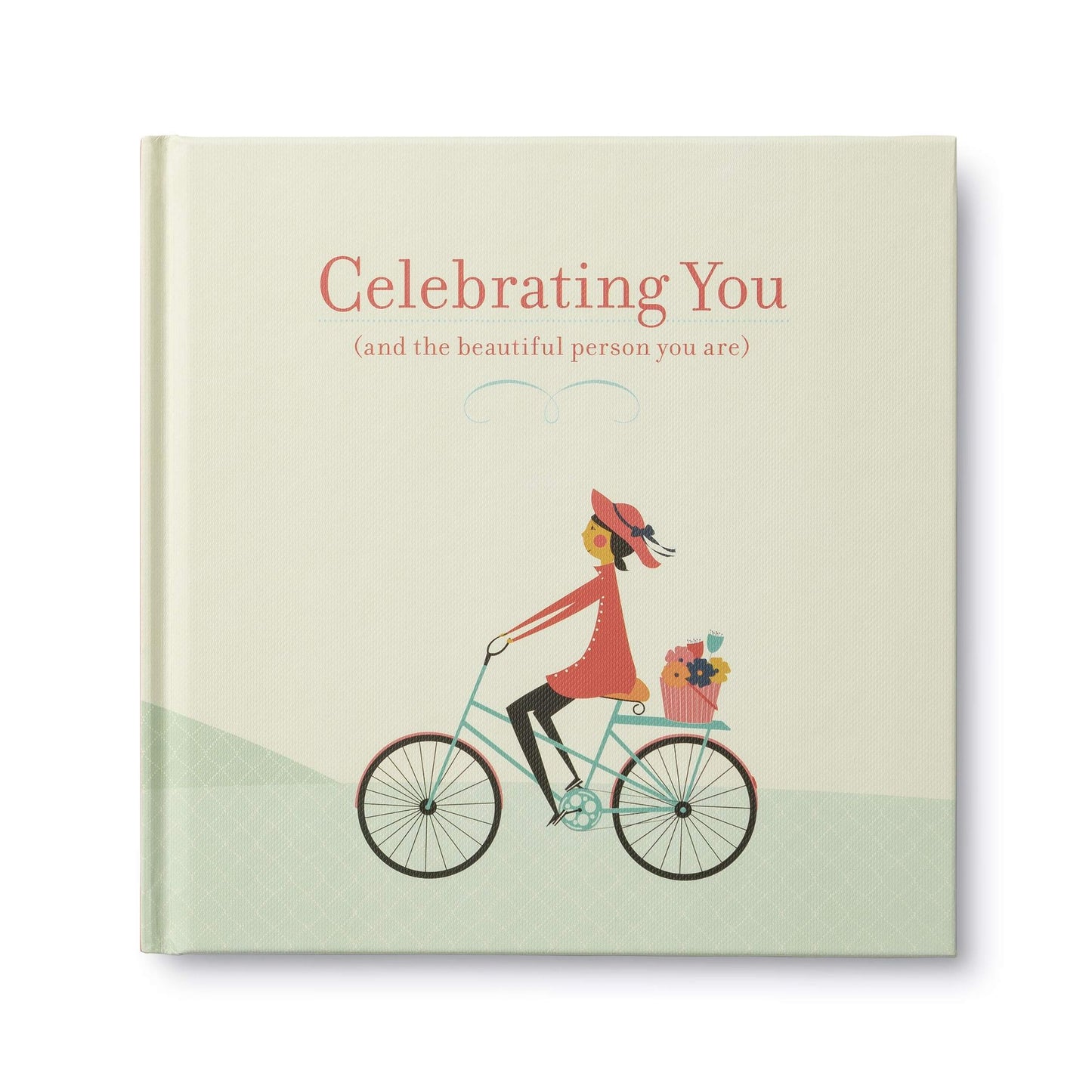 Celebrating You: And The Beautiful Person You Are