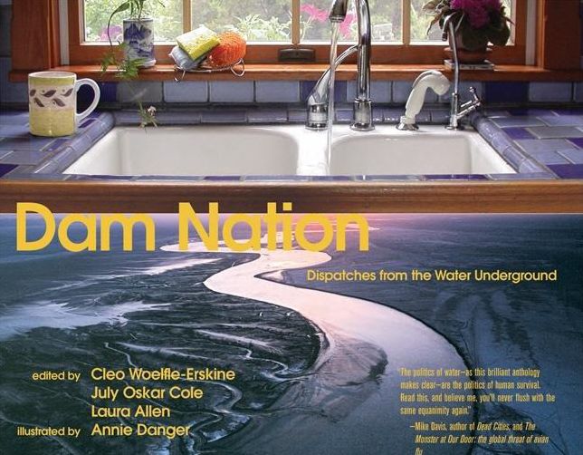 Dam Nation: Dispatches from the Water Underground