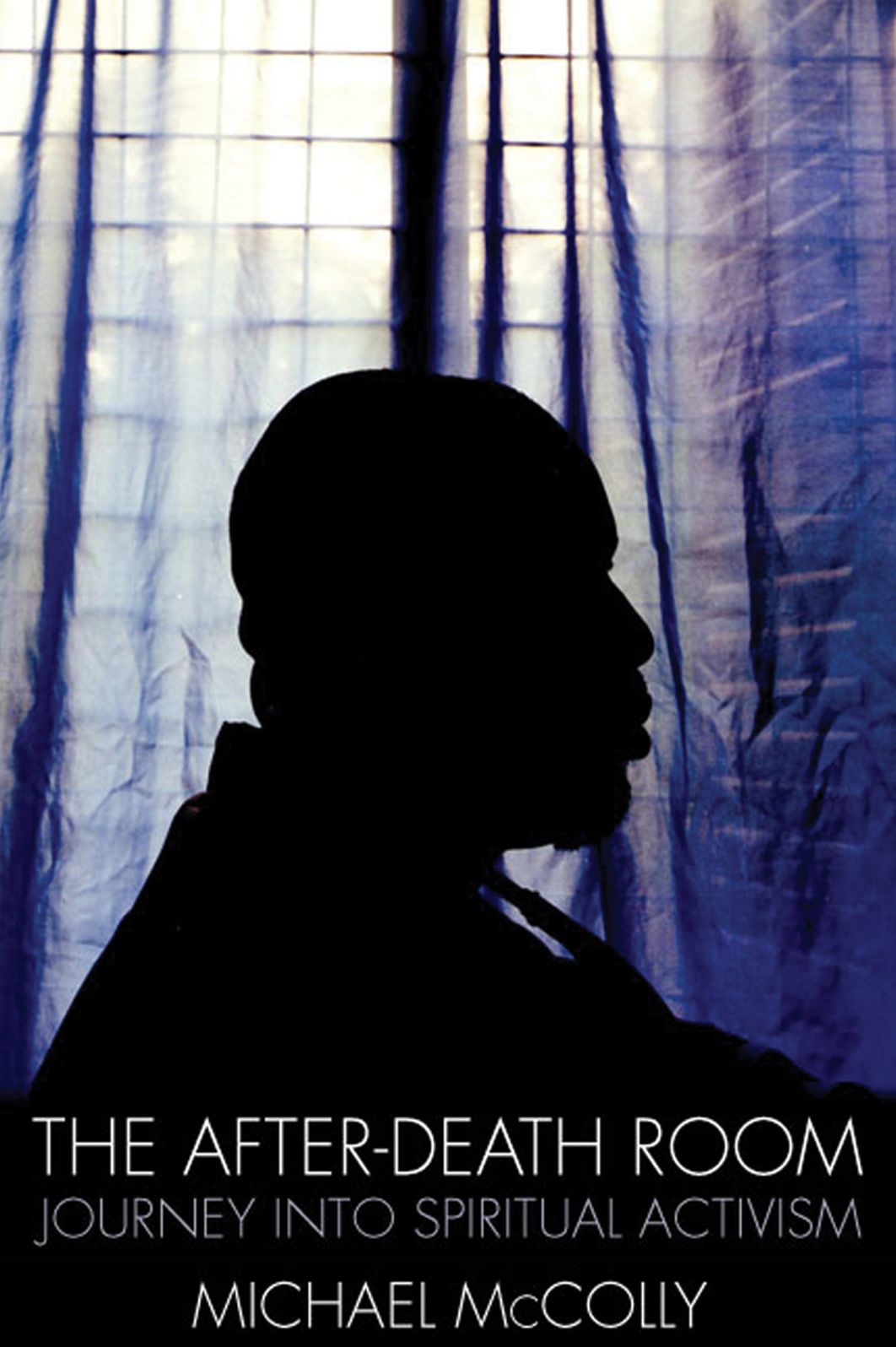 After-Death Room: Journey Into Spiritual Activism
