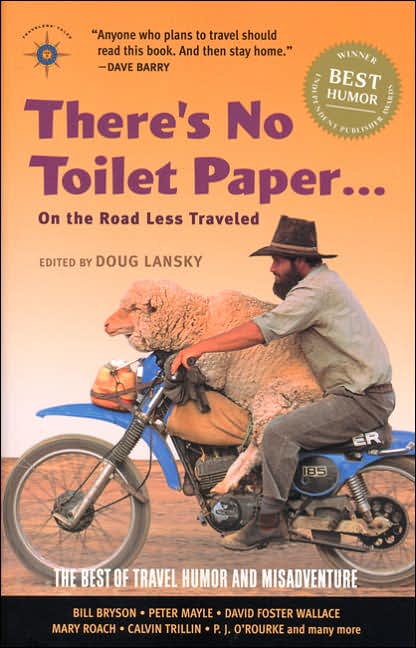 There's No Toilet Paper... On the Road Less Traveled