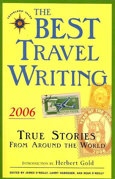 Best Travel Writing 2006: True Stories from around the World