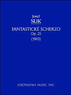 Fantasticke Scherzo, Op. 25 - Study Score