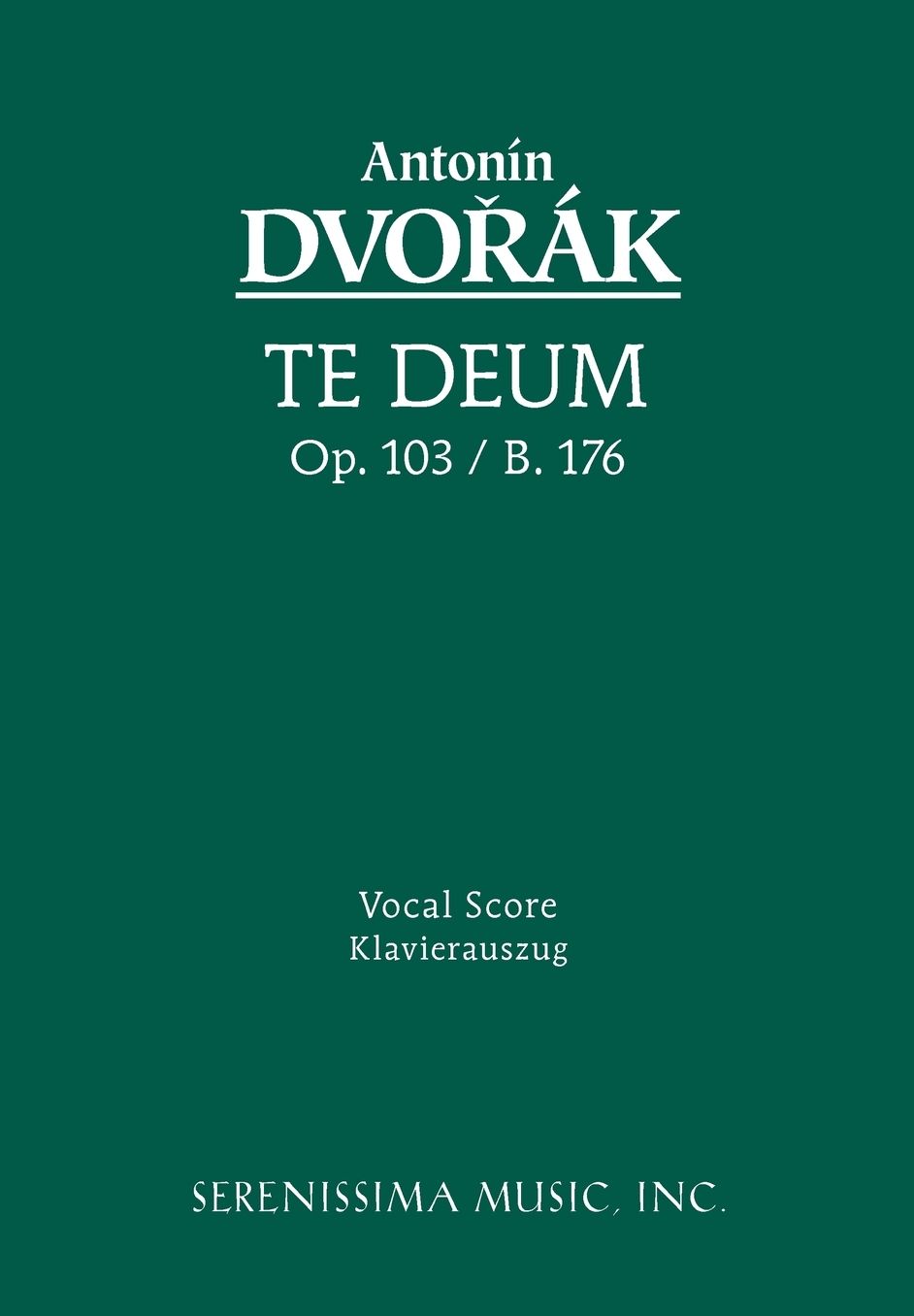 Te Deum, Op. 103 / B. 176: Vocal Score