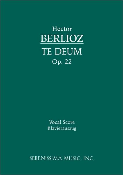 Te Deum, Op. 22 - Vocal Score