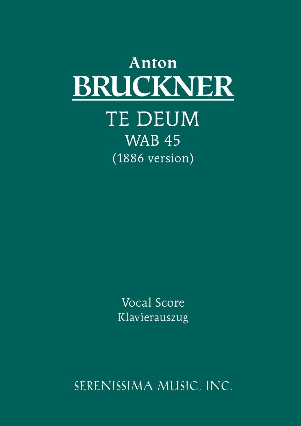 Te Deum, Wab 45 (1886 Version) - Vocal Score