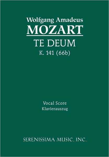 Te Deum, K. 141 (66b): Vocal Score