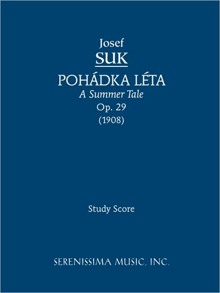 Pohadka Leta (A Summer Tale), Op. 29 - Study Score