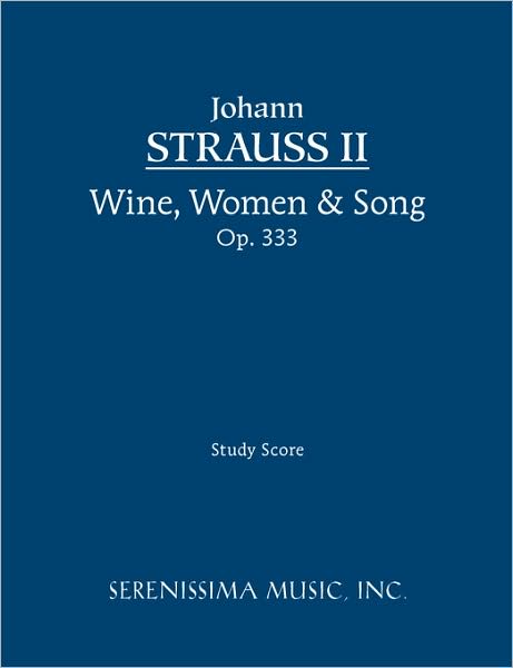 Wine, Women & Song, Op. 333 - Study Score