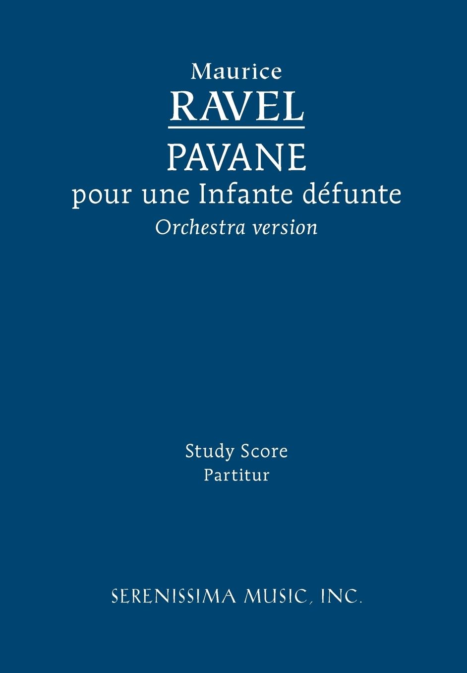 Pavane Pour Une Infante D Funte, Orchestra Version - Study Score