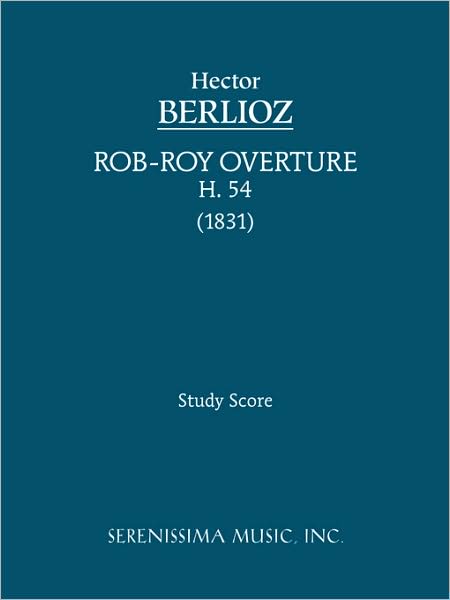 Rob-Roy Overture, H. 54: Study Score