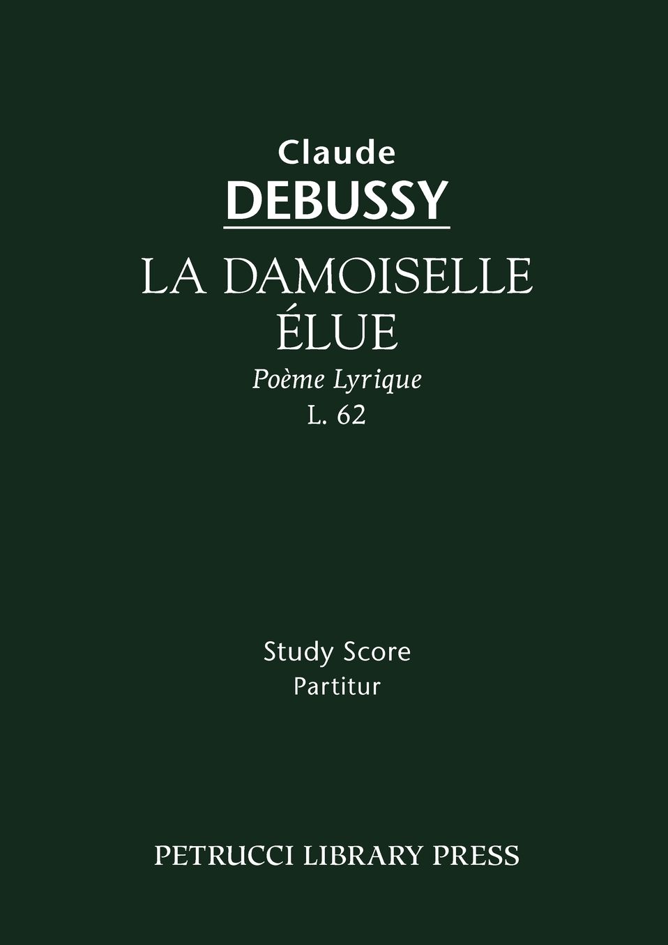 La Damoiselle Elue, L. 62 - Study Score