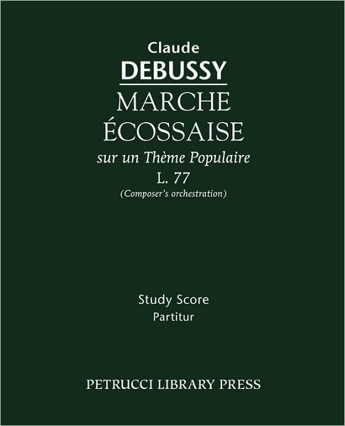 Marche Ecossaise, L. 77: Study Score