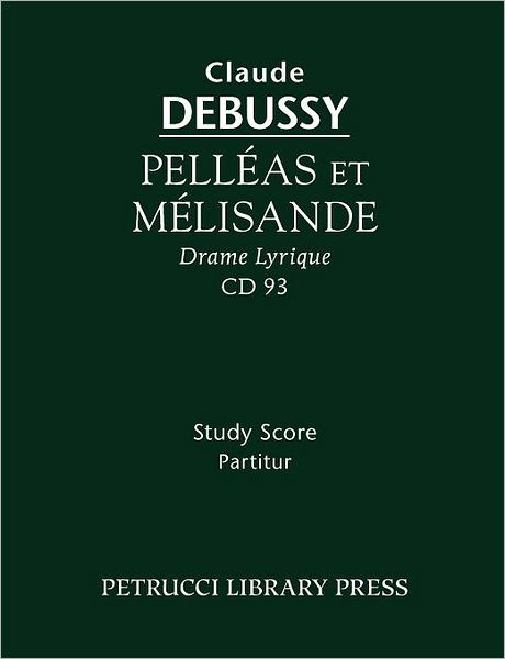 Pelleas Et Melisande - Study Score