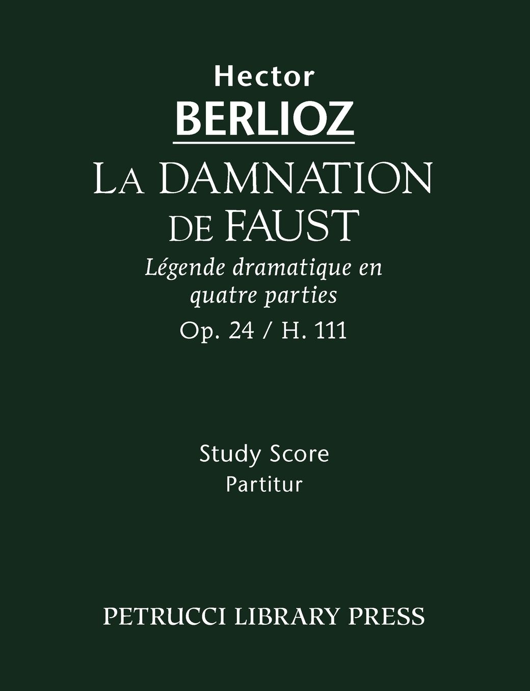 La Damnation De Faust, Op. 24 - Study Score